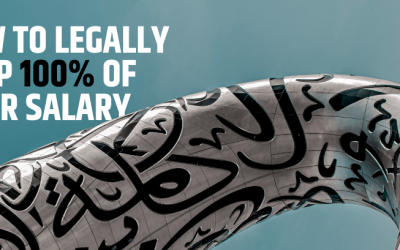 How to Legally Keep 100% of Your Salary: The UAE Tax Secret That’s Changing Lives