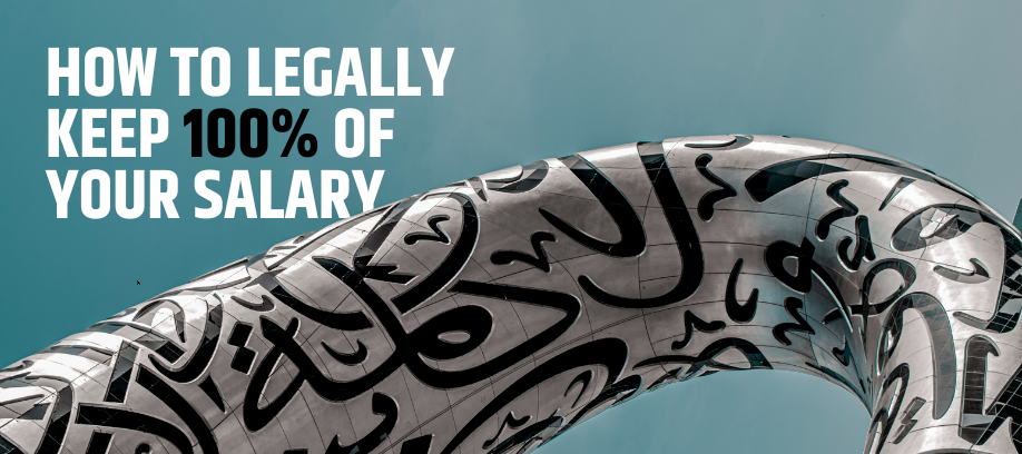 How to Legally Keep 100% of Your Salary: The UAE Tax Secret That’s Changing Lives