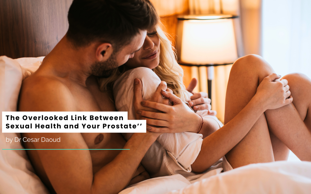 The Overlooked Link Between Sexual Health and Your Prostate
